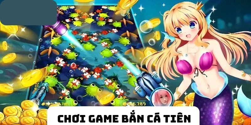 Bắn cá tiên là một phiên bản giải trí siêu hấp dẫn