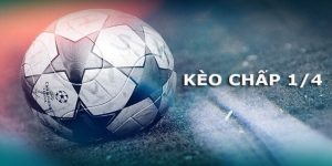 Kèo chấp ¼