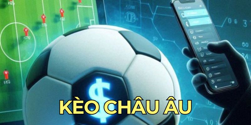 Kèo châu Âu